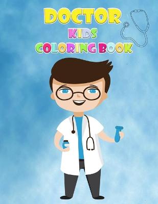 Book cover for Doctor Coloring Book for Kids Ages 2-6