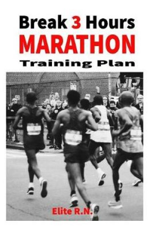 Cover of Break 3 Hours Marathon Training Plan