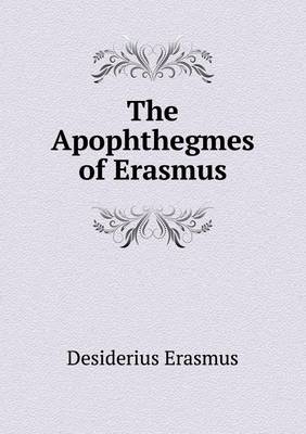 Book cover for The Apophthegmes of Erasmus