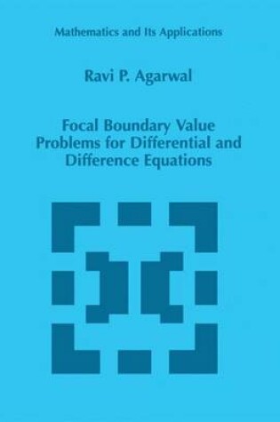 Cover of Focal Boundary Value Problems for Differential and Difference Equations