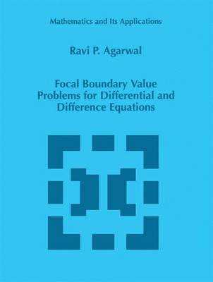 Book cover for Focal Boundary Value Problems for Differential and Difference Equations