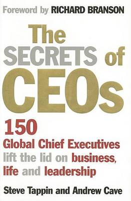 Book cover for Secrets of Ceos, The: 150 Global Chief Executives Lift the Lid on Business, Life and Leadership