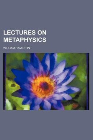 Cover of Lectures on Metaphysics