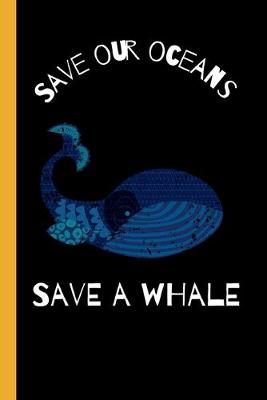 Book cover for Save Our Oceans Save A Whale