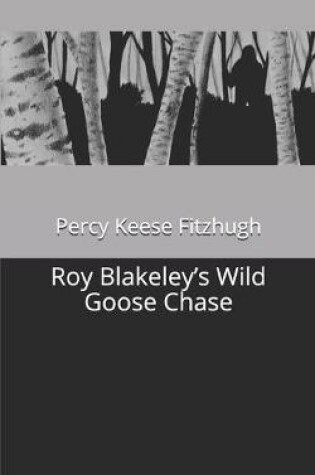 Cover of Roy Blakeley's Wild Goose Chase