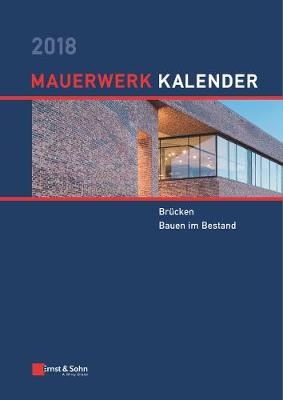 Cover of Mauerwerk-Kalender 2018 - Brucken, Bauen im Bestand