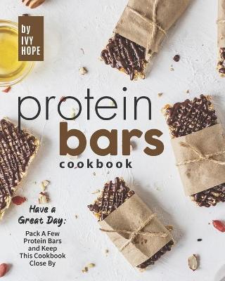 Book cover for Protein Bars Cookbook