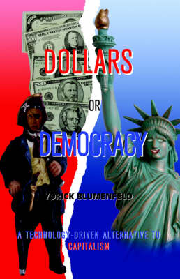 Book cover for Dollars or Democracy