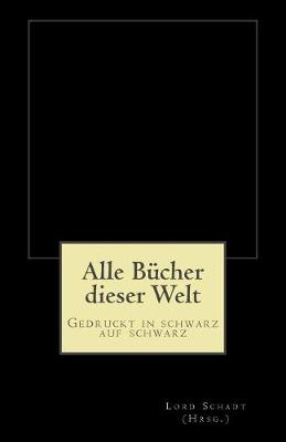 Book cover for Alle Bucher dieser Welt