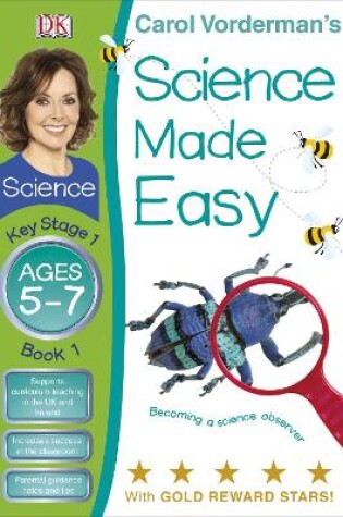 Cover of Science Made Easy Becoming a Science Observer Ages 5-7 Key Stage 1 Book 1