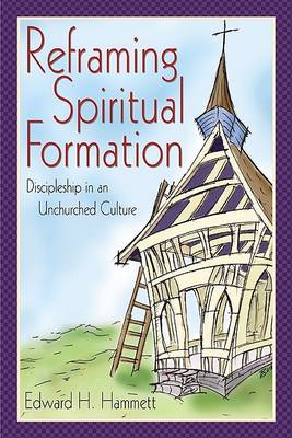 Book cover for Reframing Spiritual Formation