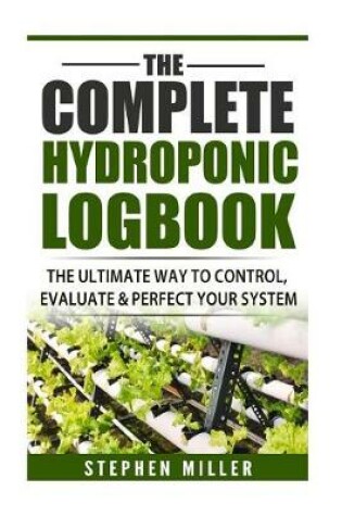 Cover of The Complete Hydroponic Logbook