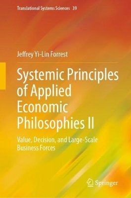 Cover of Systemic Principles of Applied Economic Philosophies II