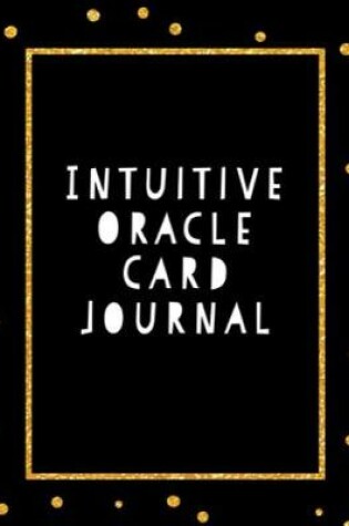 Cover of Intuitive Oracle Card Journal