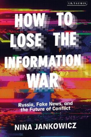 Cover of How to Lose the Information War