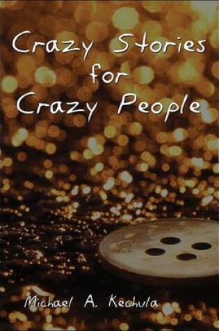 Cover of Crazy Stories for Crazy People