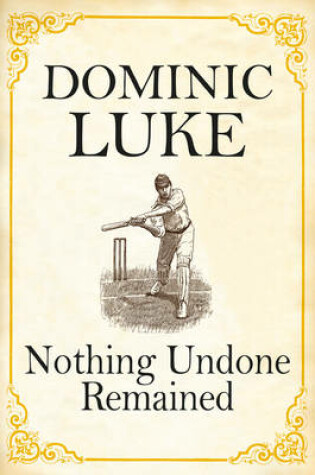 Cover of Nothing Undone Remained