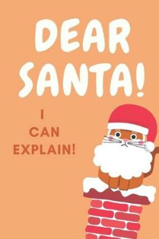Cover of Dear Santa I Can Explain