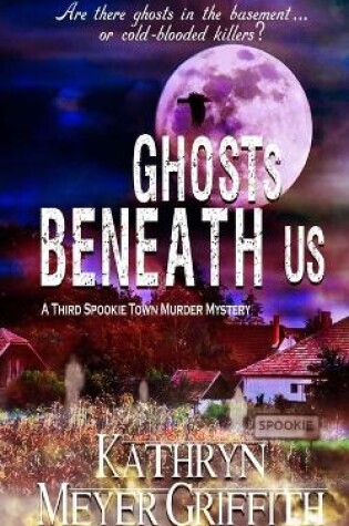 Cover of Ghosts Beneath Us