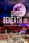 Book cover for Ghosts Beneath Us