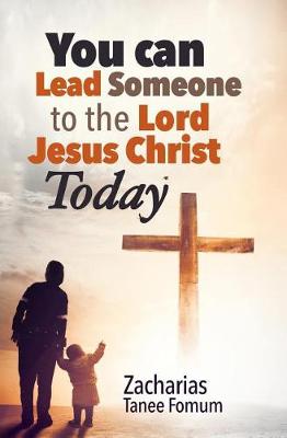 Book cover for You Can Lead Someone To The Lord Jesus Christ Today