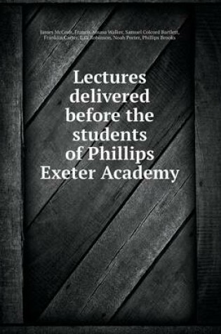 Cover of Lectures Delivered Before the Students of Phillips Exeter Academy
