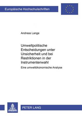 Book cover for Umweltpolitische Entscheidungen Unter Unsicherheit Und Bei Restriktionen in Der Instrumentenwahl