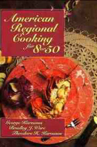 Cover of American Regional Cooking for 8 or 50