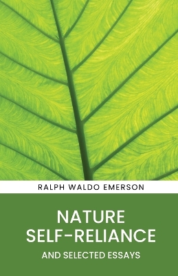 Book cover for Nature, Self-Reliance and Selected Essays