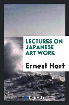 Book cover for Lectures on Japanese Art Work