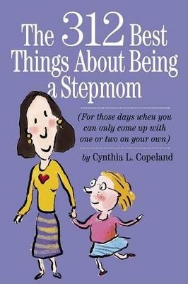 Book cover for The 312 Best Things about Being a Stepmom