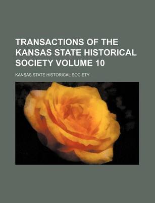 Book cover for Transactions of the Kansas State Historical Society Volume 10