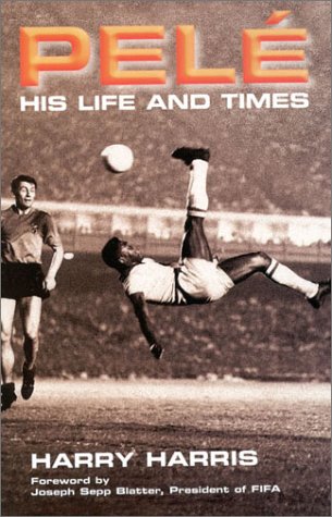 Book cover for Pele: His Life and Times