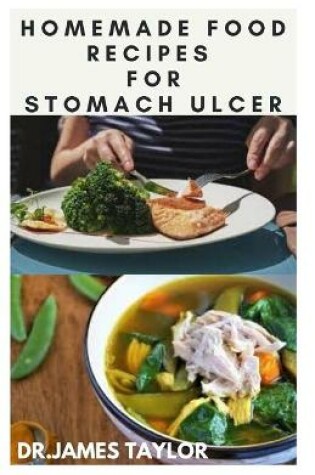 Cover of Homemade Food Recipes for Ulcer