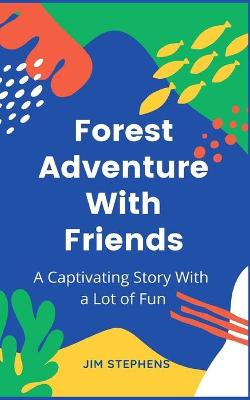 Book cover for Forest Adventure With Friends