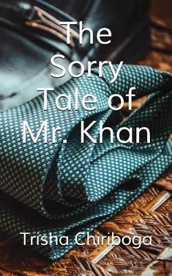 Book cover for The Sorry Tale of Mr. Khan