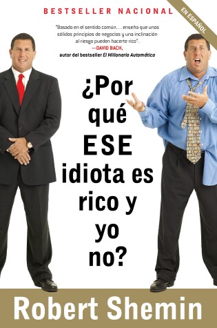 Cover of ¿Por qué ese idiota es rico y yo no? / How Come That Idiot is Rich and I'm Not?