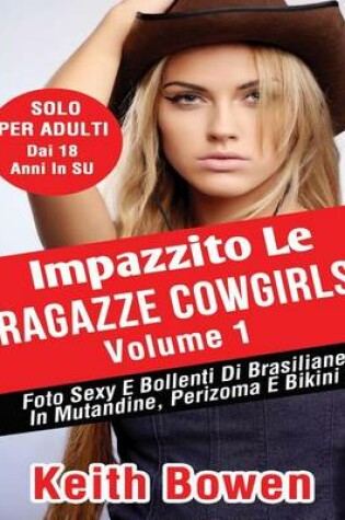 Cover of Impazzito Le Ragazze Cowgirls Volume 1