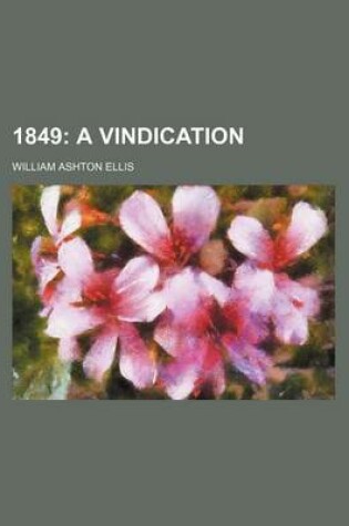 Cover of 1849; A Vindication