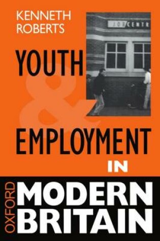 Cover of Youth and Employment in Modern Britain