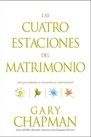 Cover of Las Cuatro Estaciones Del Matrimonio