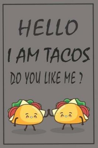 Cover of Tacos Notebook, DO you like me
