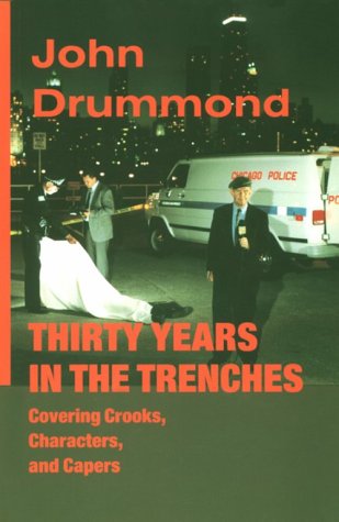 Book cover for Thirty Years in the Trenches Covering Crooks, Characters, and Capers