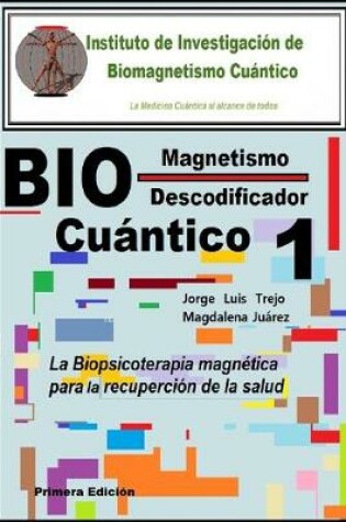 Cover of Biomagnetismo Cuantico Descodificador 1