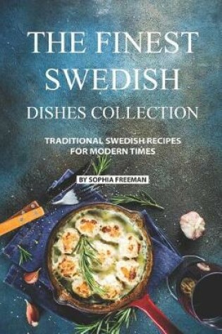 Cover of The Finest Swedish Dishes Collection