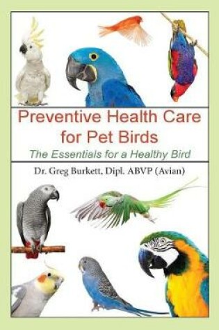 Cover of Preventive Health Care for Pet Birds