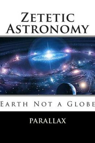 Cover of Zetetic Astronomy