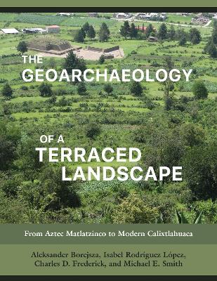 Book cover for The Geoarchaeology of a Terraced Landscape