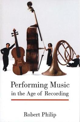 Book cover for Performing Music in the Age of Recording