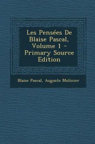 Cover of Les Pensees de Blaise Pascal, Volume 1